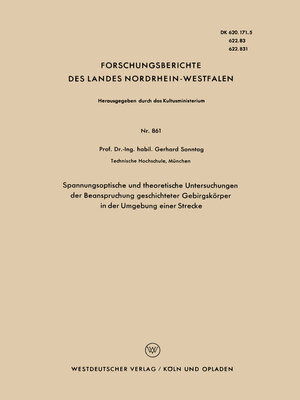 cover image of Spannungsoptische und theoretische Untersuchungen der Beanspruchung geschichteter Gebirgskörper in der Umgebung einer Strecke